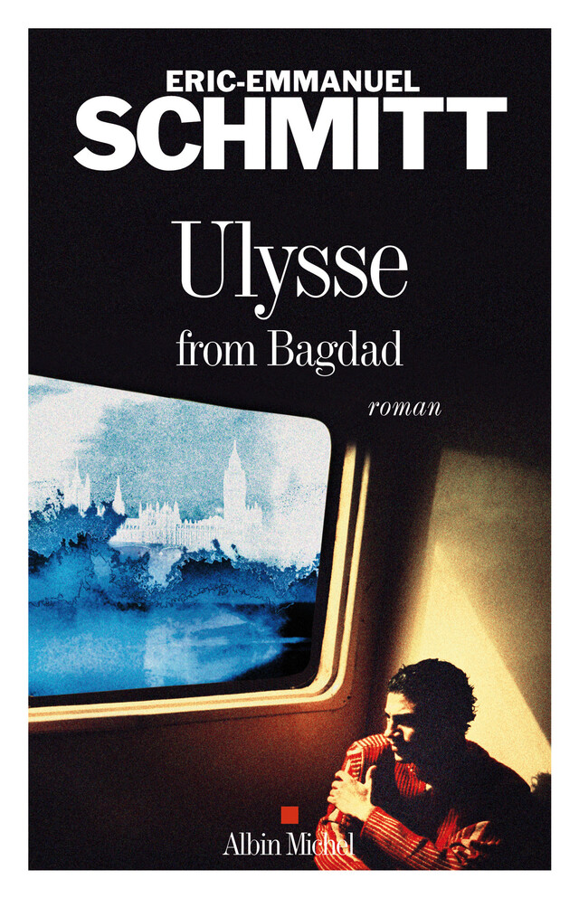 Ulysse from Bagdad - Eric-Emmanuel Schmitt - Albin Michel