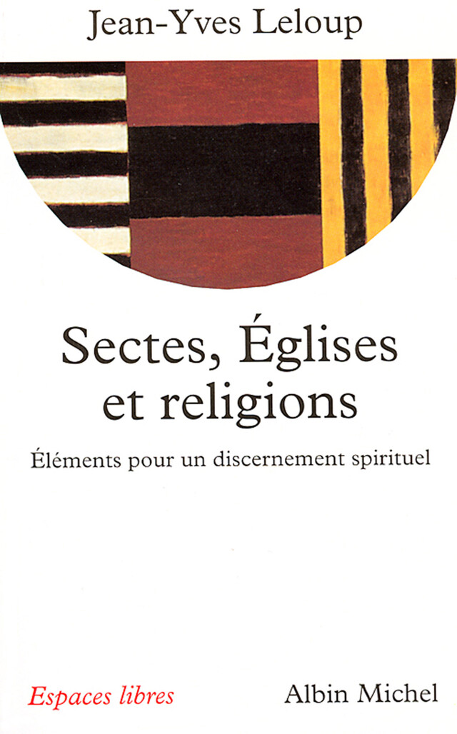 Sectes Églises et religions - Jean-Yves Leloup - Albin Michel
