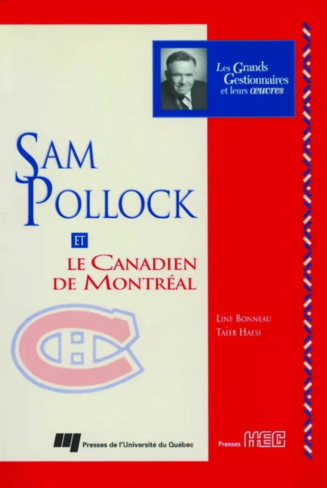 Sam Pollock et le Canadien de Montréal - Taïeb Hafsi, Line Bonneau - Presses de l'Université du Québec