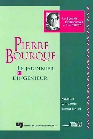 Pierre Bourque - André Cyr, Gilles Amado - Presses de l'Université du Québec