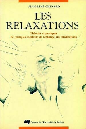 Les relaxations - Jean-René Chenard - Presses de l'Université du Québec