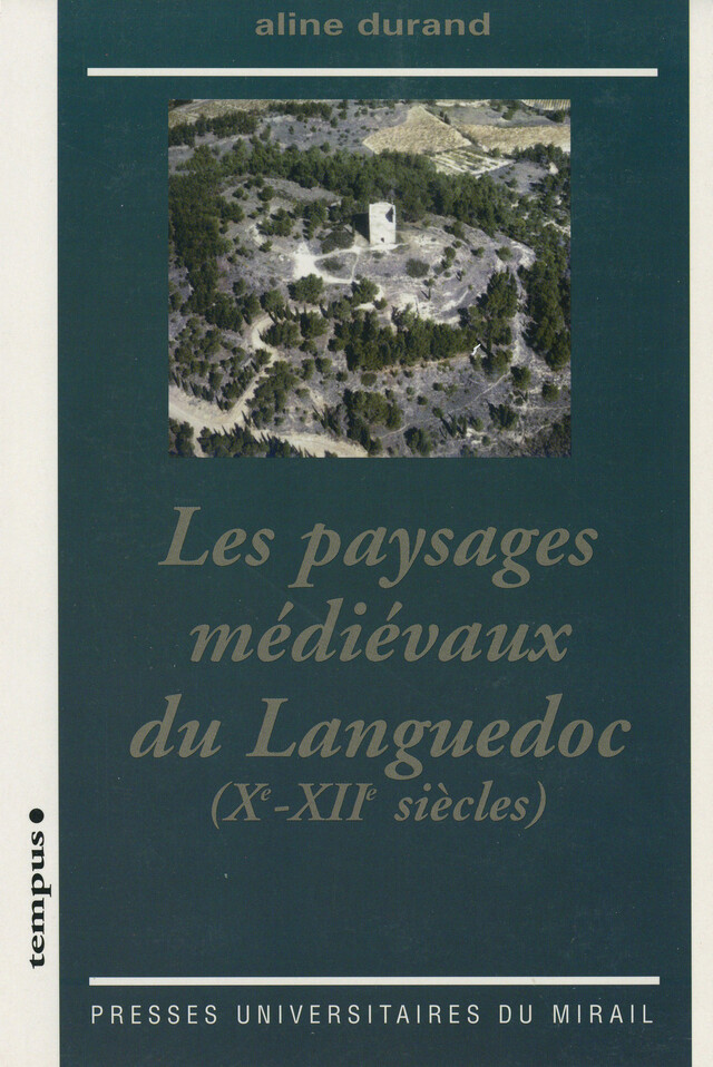 Les paysages médiévaux du Languedoc - Aline Durand - Presses universitaires du Midi