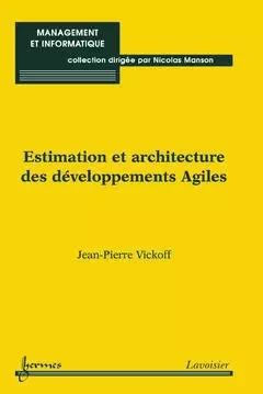 Estimation et architecture des développements Agiles - Jean-Pierre Vickoff - Hermès Science