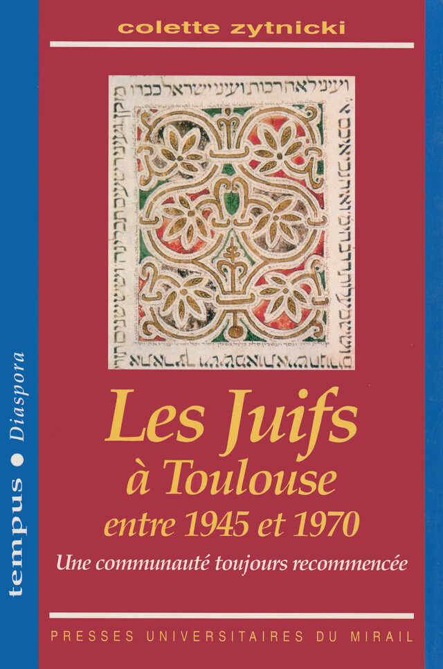 Les Juifs à Toulouse entre 1945 et 1970 - Colette Zytnicki - Presses universitaires du Midi