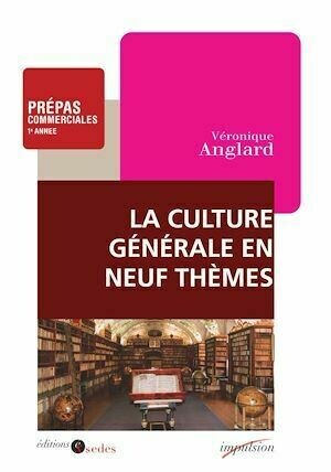 La culture générale en neuf thèmes - Véronique Anglard - Armand Colin