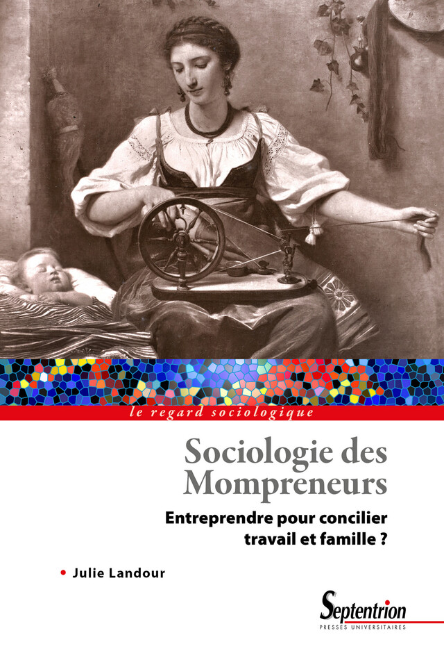 Sociologie des Mompreneurs - Julie Landour - Presses Universitaires du Septentrion