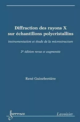 Diffraction des rayons X sur échantillons polycristallins. Instrumentation et étude de la microstructure - 2e édition