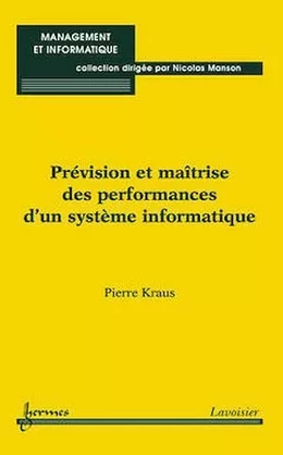 Prévision et maîtrise des performances d'un système informatique