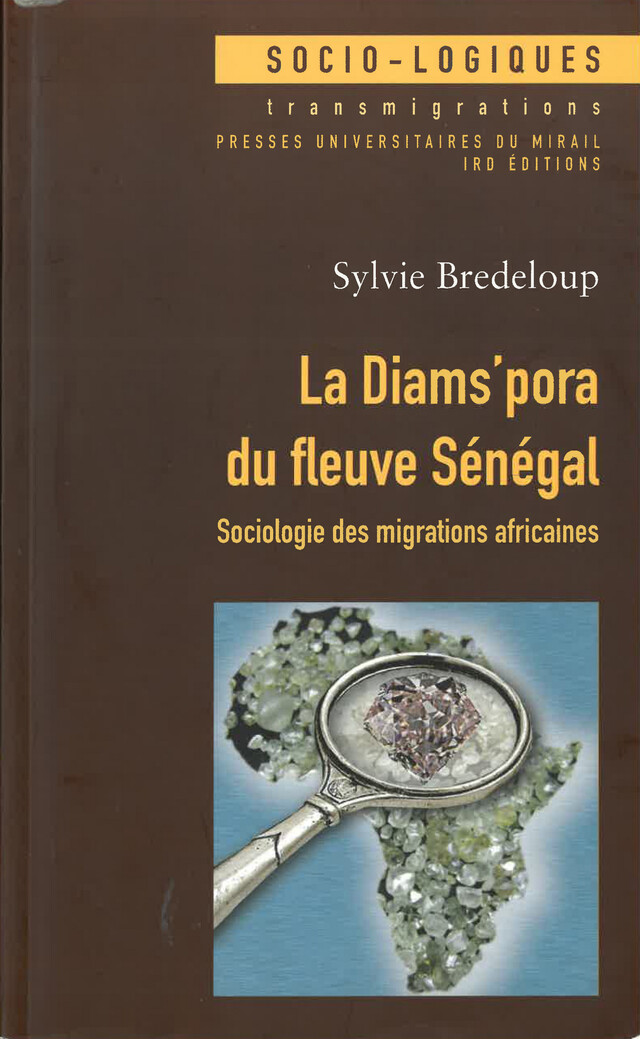 La Diams’pora du fleuve Sénégal - Sylvie Bredeloup - Presses universitaires du Midi