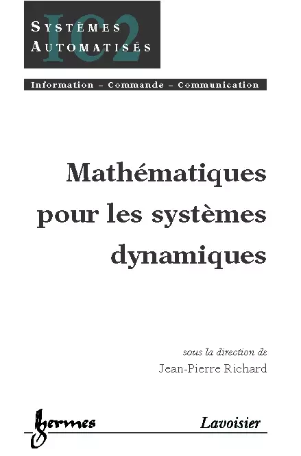 Mathématiques pour les systèmes dynamiques - Jean-Pierre Richard - Hermès Science