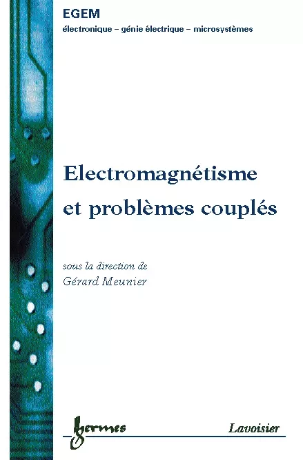 Electromagnétisme et problèmes couplés - Gérard Meunier - Hermès Science