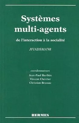 Systèmes multi-agents, de l'interaction à la socialité