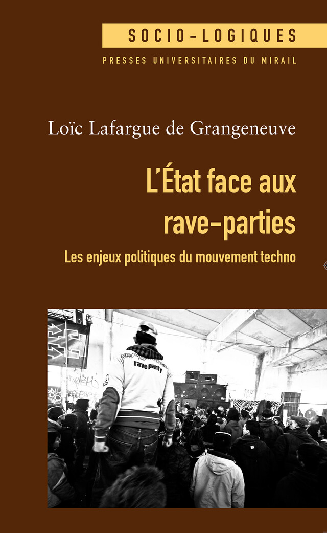 L’État face aux rave-parties - Loïc Lafargue de Grangeneuve - Presses universitaires du Midi