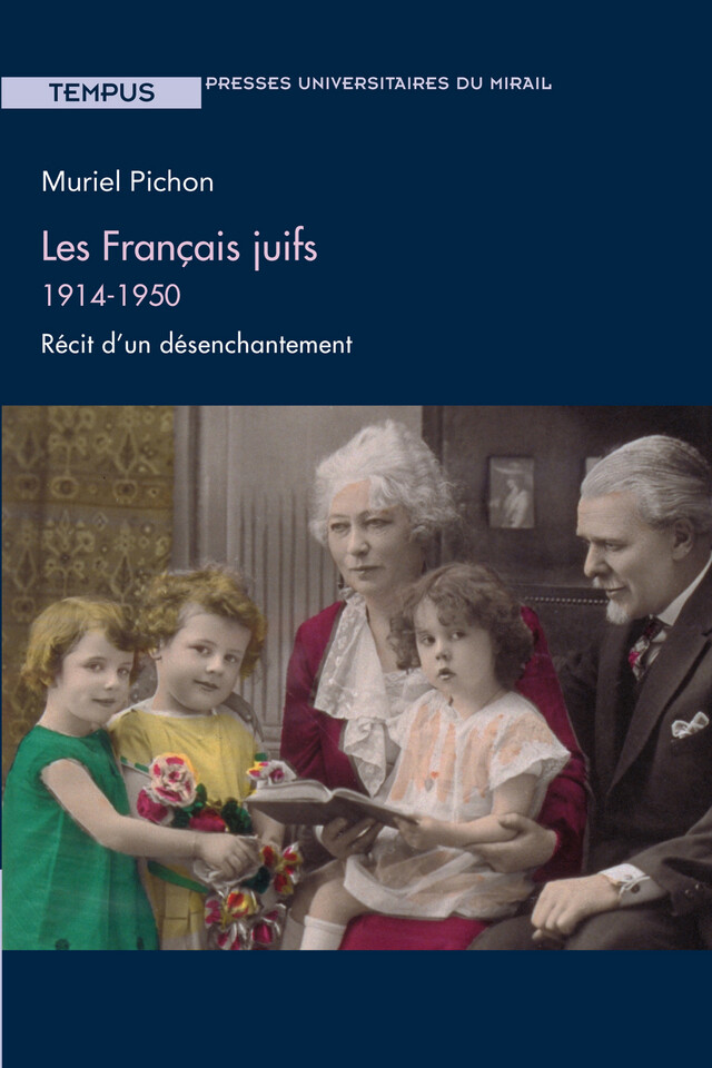 Les Français juifs (1914-1950) - Muriel Pihon - Presses universitaires du Midi