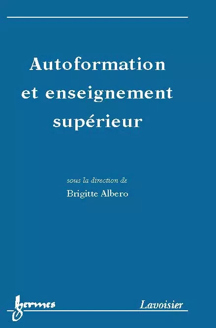 Autoformation et enseignement supérieur - Brigitte Albero - Hermès Science