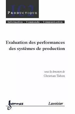 Evaluation des performances des systèmes de production - Christian Tahon - Hermès Science