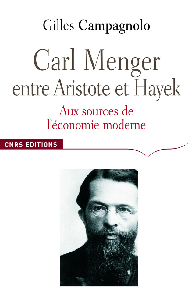 Carl Menger entre Aristote et Hayek - Gilles Campagnolo - CNRS Éditions via OpenEdition