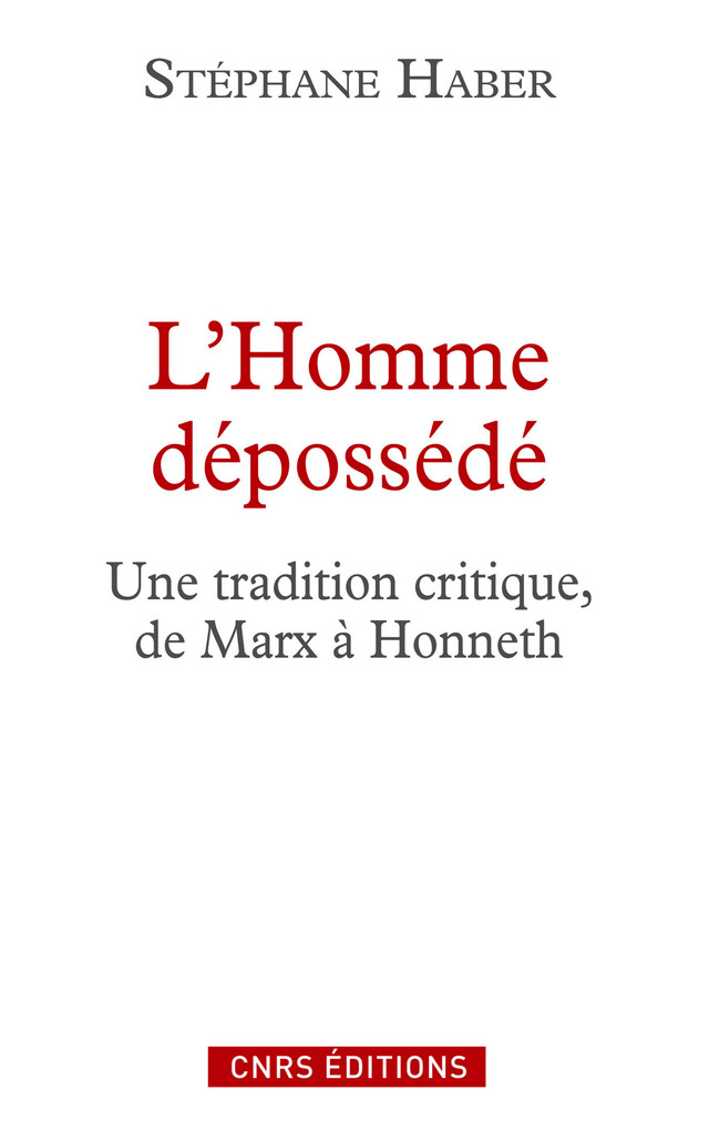 L’homme dépossédé - Stéphane Haber - CNRS Éditions via OpenEdition