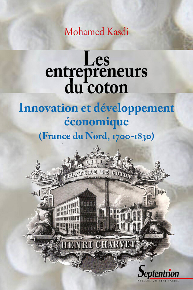 Les entrepreneurs du coton - Mohamed Kasdi - Presses Universitaires du Septentrion