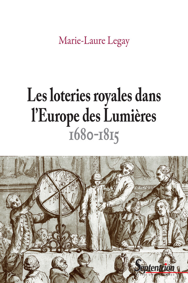 Les loteries royales dans l’Europe des Lumières - Marie-Laure Legay - Presses Universitaires du Septentrion