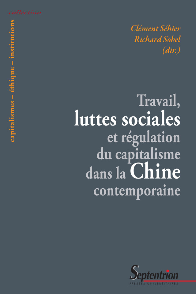 Travail, luttes sociales et régulation du capitalisme dans la Chine contemporaine -  - Presses Universitaires du Septentrion