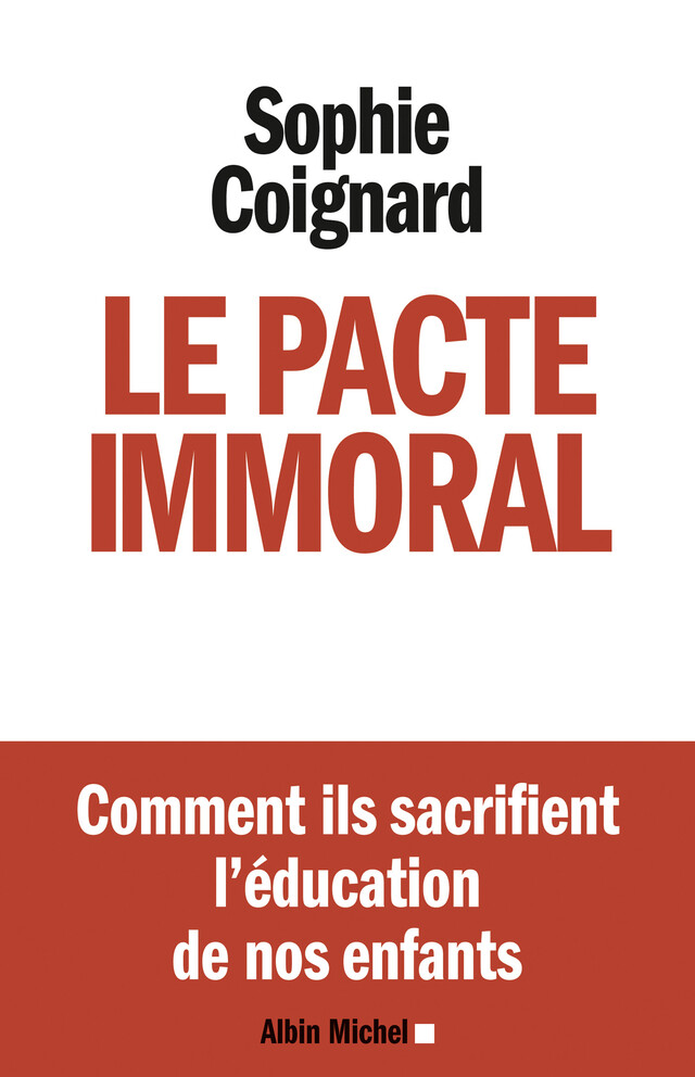 Le Pacte immoral - Sophie Coignard - Albin Michel