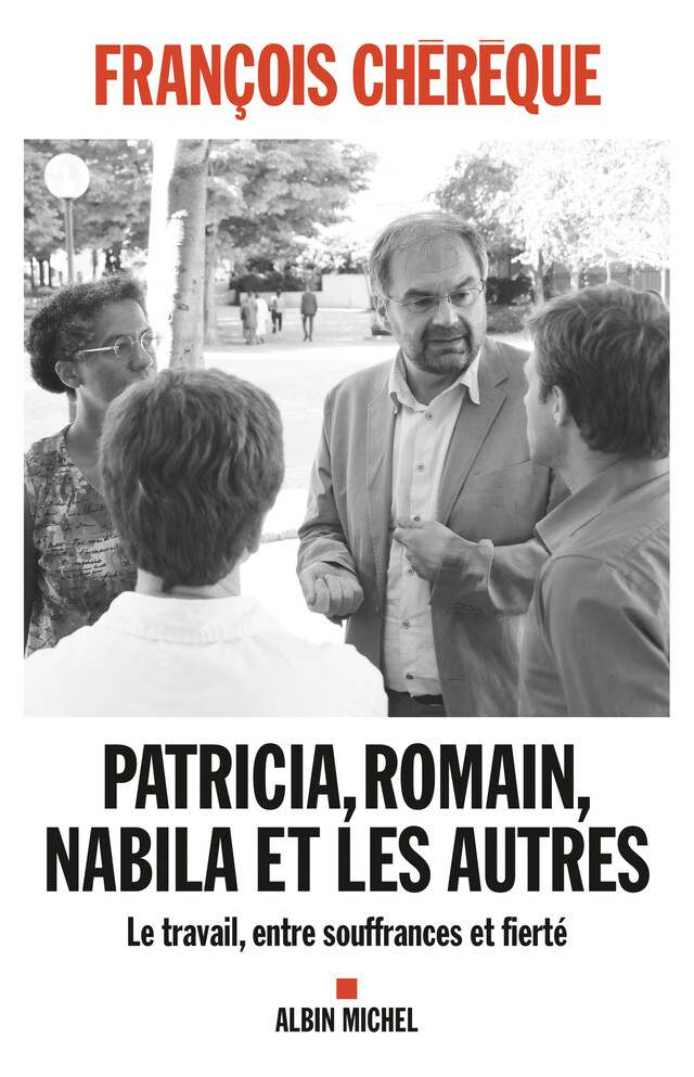 Patricia Romain Nabila et les autres - François Chérèque - Albin Michel