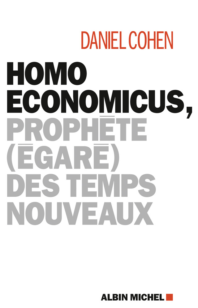 Homo economicus - Daniel Cohen - Albin Michel
