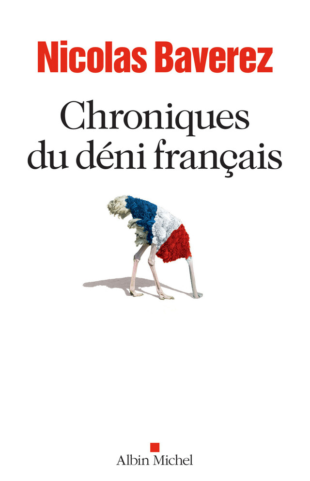 Chroniques du déni français - Nicolas Baverez - Albin Michel