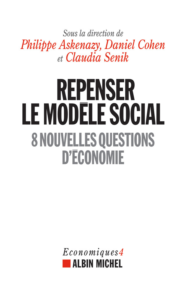 Repenser le modèle social - Philippe Askenazy, Daniel Cohen, Claudia Senik - Albin Michel
