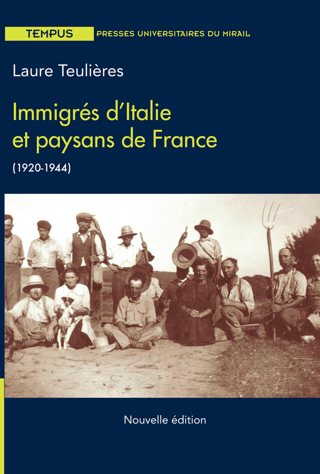 Immigrés d’Italie et paysans de France - Laure Teulières - Presses universitaires du Midi