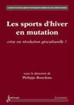 Les sports d'hiver en mutation : crise ou révolution géoculturelle ?