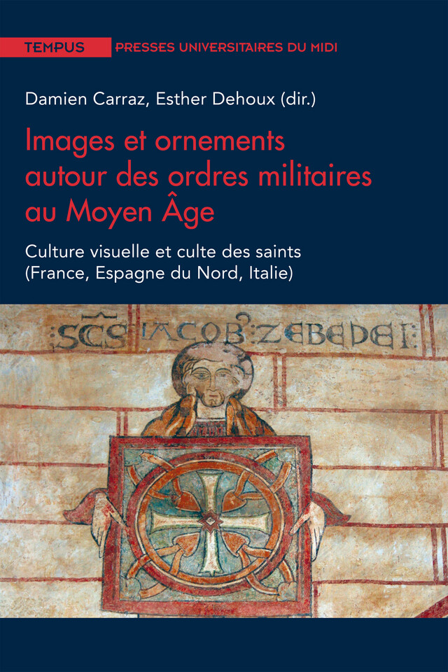 Images et ornements autour des ordres militaires au Moyen Âge -  - Presses universitaires du Midi