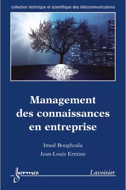 Management des connaissances en entreprise - Imed Boughzala, Jean-Louis Ermine - Hermès Science