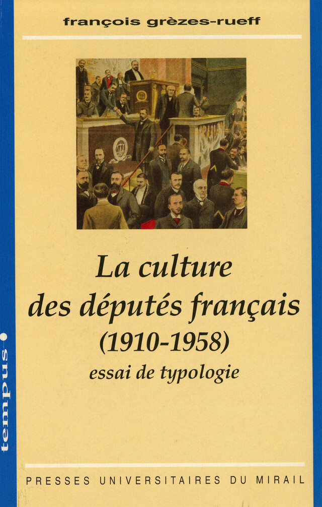 La culture des députés français (1910-1958) - François Grèzes-Rueff - Presses universitaires du Midi