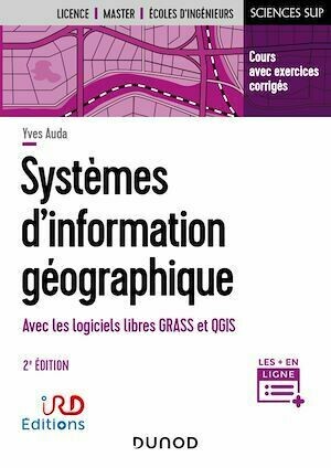 Systèmes d'information géographique - 2e éd. - Yves Auda - Dunod