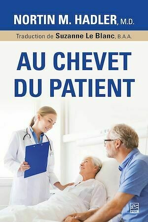 Au chevet du patient - Nortin Hadler - Presses de l'Université Laval
