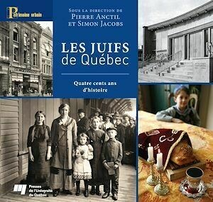 Les Juifs de Québec - Pierre Anctil, Simon Jacobs - Presses de l'Université du Québec