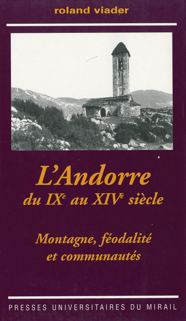 L’Andorre du IXe au XIVe siècle - Roland Viader - Presses universitaires du Midi