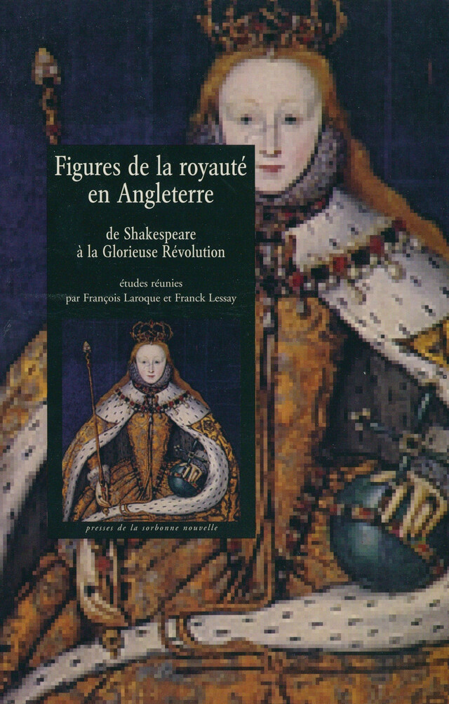Figures de la royauté en Angleterre de Shakespeare à la Glorieuse Révolution -  - Presses Sorbonne Nouvelle via OpenEdition