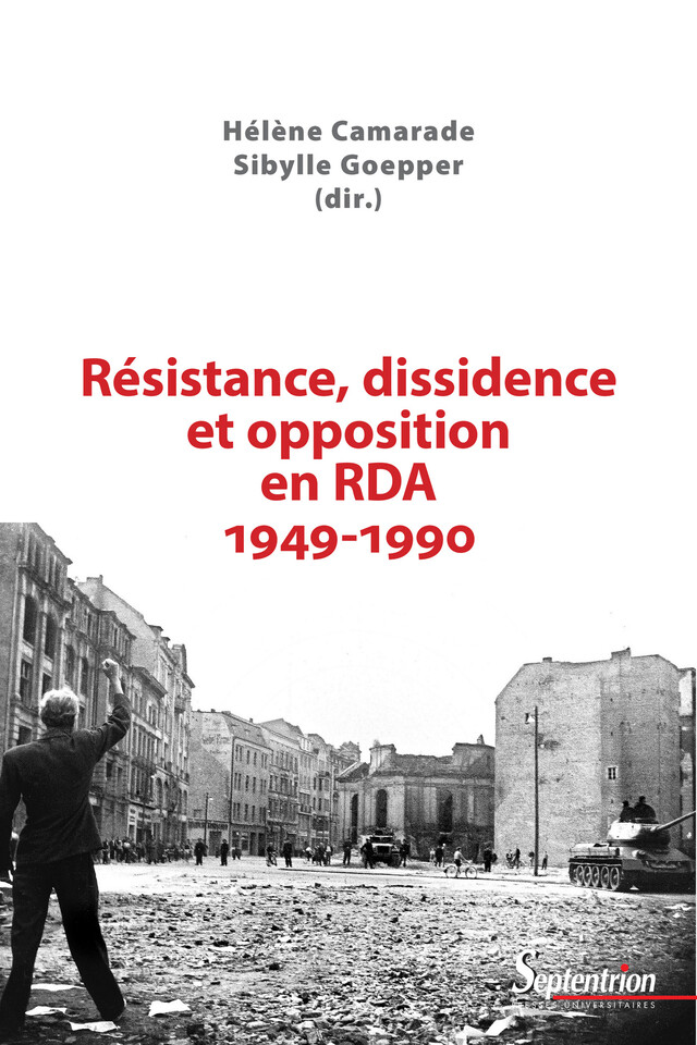 Résistance, dissidence et opposition en RDA 1949-1990 -  - Presses Universitaires du Septentrion