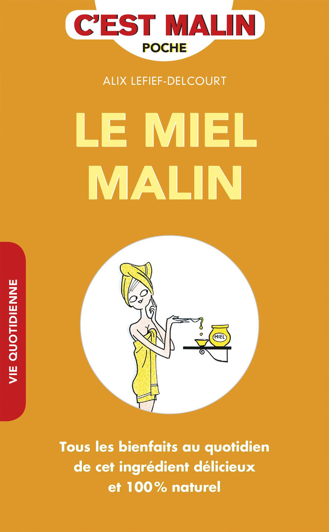 Le miel, c'est malin - Alix Lefief-Delcourt - Éditions Leduc