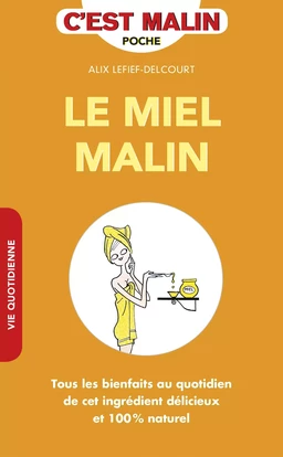 Le miel, c'est malin