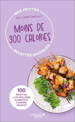 Mes petites recettes magiques à moins de 300 calories