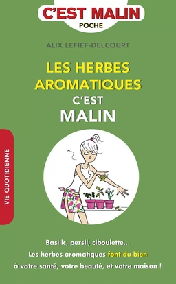 Les herbes aromatiques, c'est malin