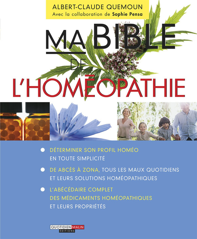 Ma Bible de l'homéopathie - Sophie Pensa, Albert-Claude Quemoun - Éditions Leduc
