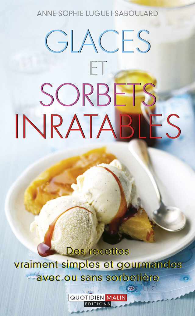 Glaces et sorbets inratables - Anne-Sophie Luguet - Éditions Leduc