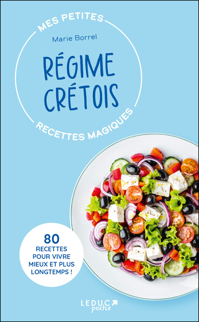 Mes petites recettes magiques régime crétois - Marie Borrel - Éditions Leduc