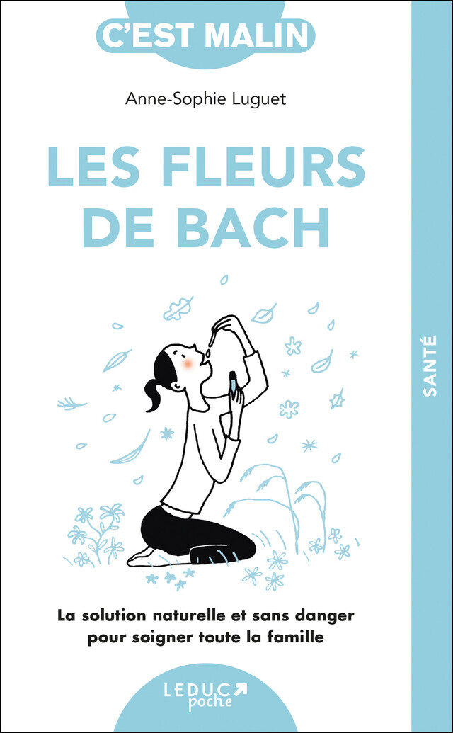 Les fleurs de Bach, c'est malin - Anne-Sophie Luguet - Éditions Leduc