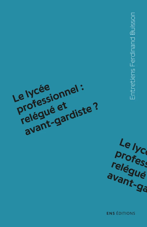 Le lycée professionnel : relégué et avant-gardiste ? -  - ENS Éditions